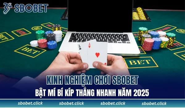 kinh nghiệm chơi SBOBET